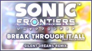 Sonic Frontiers - Break Through It All Feat Kellin Quinn Silent Dreams Remix