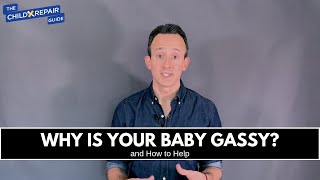 Why Is Your Baby Gassy?  Gas Relief for Babies from Pediatrician Dr. Steve Silvestro