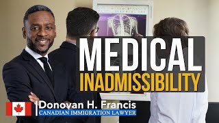 Medical Inadmissibility In Canada - GOOSELAW