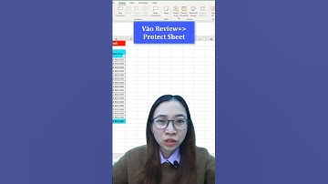 Tuyệt chiêu khóa một vùng dữ liệu trong Excel | Nguyễn Thị Hường