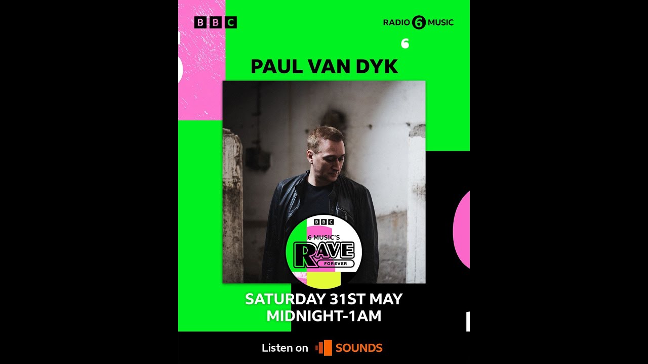 6 Music's Rave Forever - A Night Out With Paul Van Dyk - YouTube