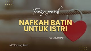 NAFKAH BATIN UNTUK ISTRI | UST. NUR HADI #mztmalangraya #fiqihmunakahat #fiqih @one-z3w7j 