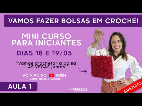 AULA 1 | MINI CURSO DE BOLSAS EM CROCHÊ PARA INICIANTES - 18/05/22 - AULA 1 | MINI CURSO DE BOLSAS EM CROCHÊ PARA INICIANTES - 18/05/22