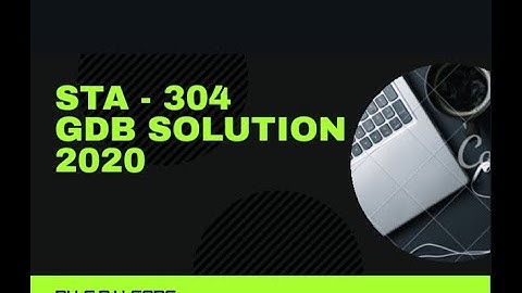 STA-304 GDB Solution 2020