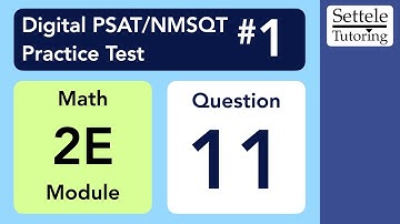 Digital PSAT 1, Math Module 2E, Question 11 (geometry)