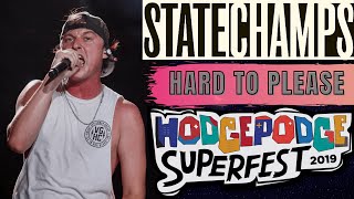 State Champs "Hard To Please" LIVE at Hodgepodge Festival 2019