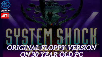 System Shock: How it runs on a 1994 PC — Pentium 90 Mhz / ATi Mach 64 / AWE32 / MS-DOS (Floppy)