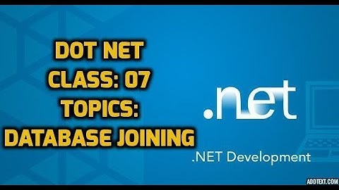 Database Connecting: JOINING | C# | Visual Studio | DOT NET | Class: 07