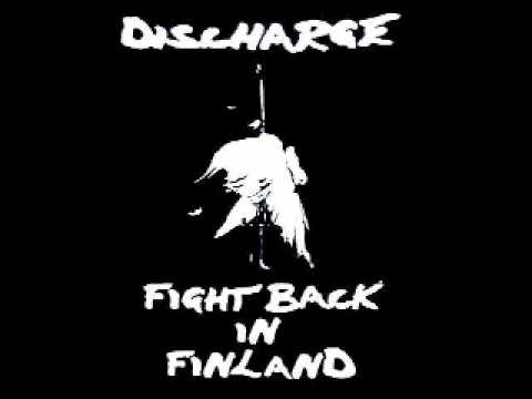 DISCHARGE - FIGHT BACK IN FINLAND (FULL)