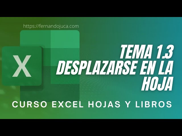 Curso Excel Hojas y Libros Video 1 3 Desplazarse en la Hoja