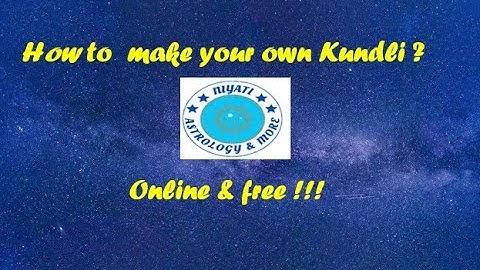 How to Create your Own Vedic Birth Chart or Kundli