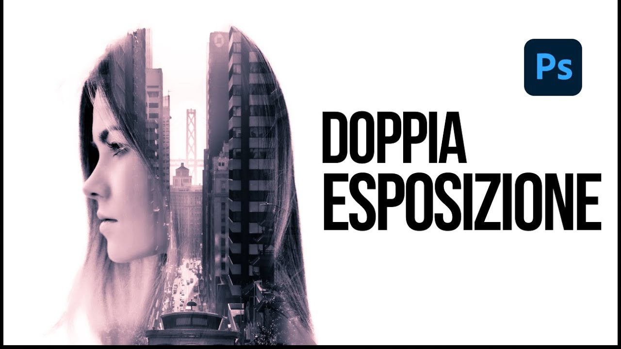 Doppia esposizione: Come creare con Photoshop [tutorial 2020] - YouTube