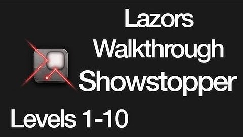 Lazors Showstopper Levels 1-10 Walkthrough