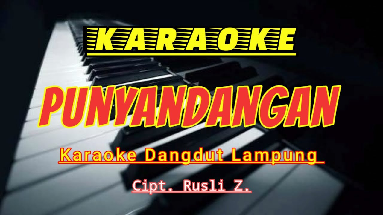 PUNYANDANGAN - karaoke lampung - Punyandangan karaoke | no vocal