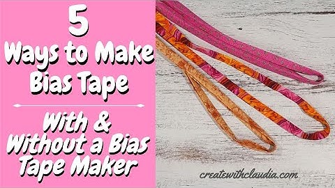 5 Ways to Make Bias Tape With and Without a Bias Tape Maker