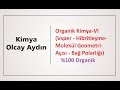 Organik kimya , Vsepr , molekül lewis yapısı , molekül açısı , molekül polarlığı , organic chemistry