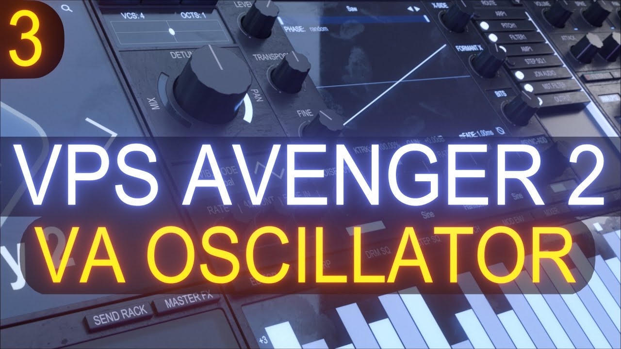 VPS Avenger 2 - Tutorial Course #3 With Jon Audio - VA Oscillator - YouTube