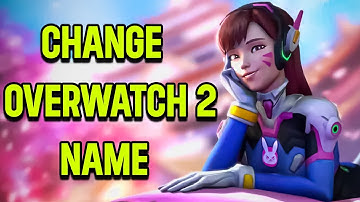 How To Change Overwatch 2 Name