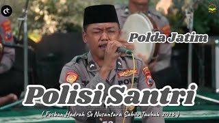 Polisi Santri Polda Jatim - Fesban Se-Nusantara Harlah Sabilu Taubah ke-6 , Blitar 2025