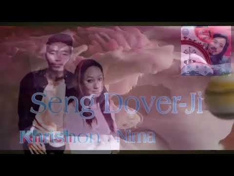 Seng dover ji By Khrishon  Nima full mp3 song 2019