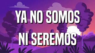 🎵 Reggaeton || Christian Nodal - Ya No Somos Ni Seremos (Letras\Lyrics)