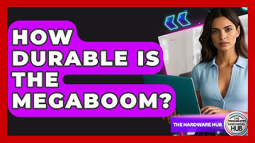 How Durable Is The Megaboom? - The Hardware Hub