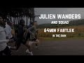 Julien Wanders - 64min Fartlek