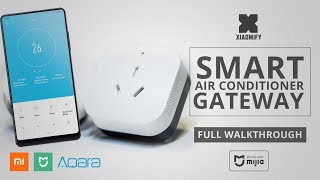 Xiaomi / Aqara Air Conditioner Gateway - Full Walkthrough