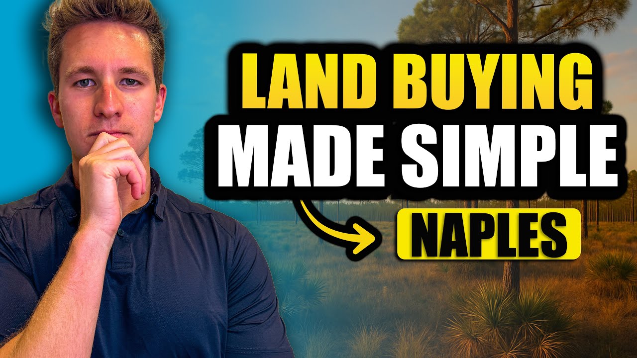 Buying Land in Naples Florida Made EASY in 2025!