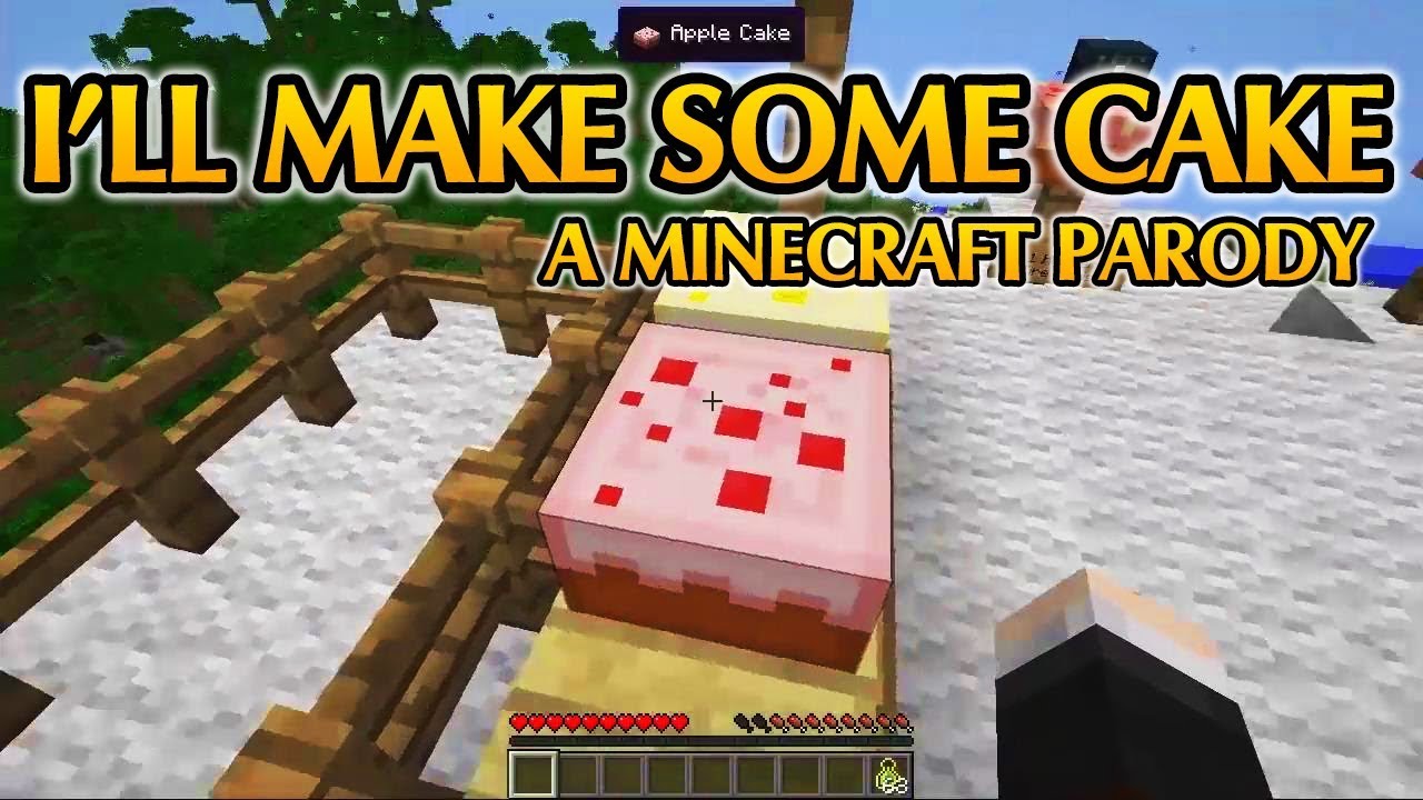 Minecraft Song and Videos I'll Make Some Cake A Minecraft parody of Glad You Came by The Wanted