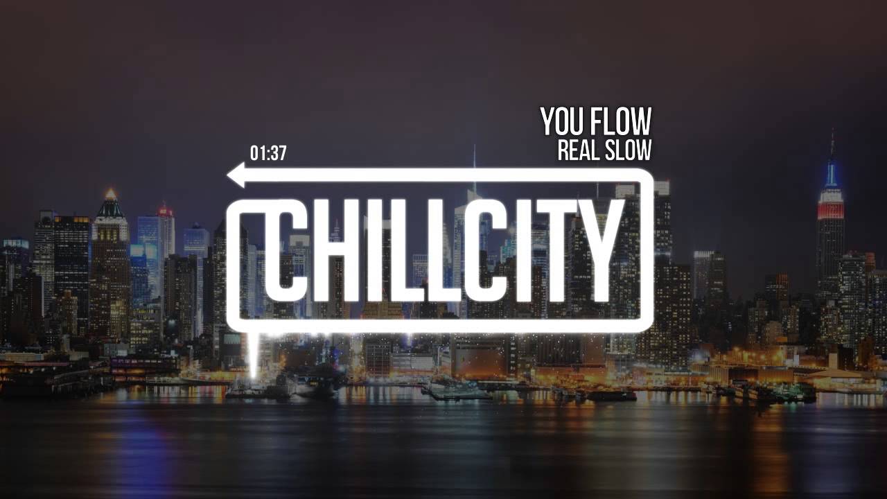 Real Slow - You Flow