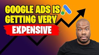 Google Ads is Getting More Expensive...