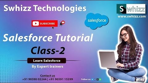 Salesforce Course Class - 2 From Corporate Experts by Swhizz Technologies