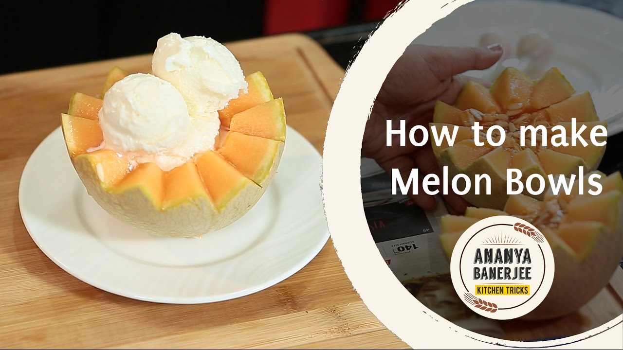 How to make Melon Bowls - Ananya