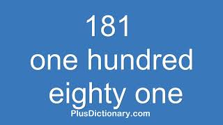 How to pronounce or say one hundred eighty one - 181 ? Pronunciation - English
