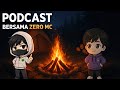 Aku Mengundang Zero MC ke PODCAST