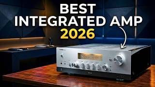 6 BEST Integrated Amplifiers 2026 - That Will Blow Your Mind!