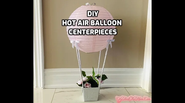 DIY - Hot Air Balloon Centerpieces