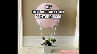 DIY - Hot Air Balloon Centerpieces