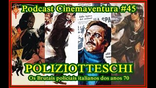 POLIZIOTTESCHI - Os Brutais Policiais Italianos dos anos 70