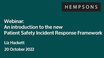 Hempsons webinar: introduction to the new Patient Safety Incident Response Framework - 20 October 22