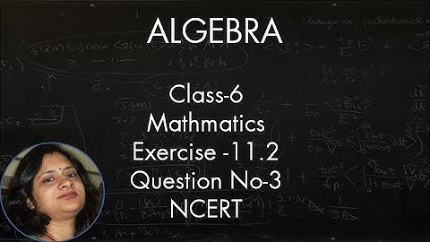 class- 6 Exercise - 11.2 Chapter -11 Question no. 3 Algebra Maths Ncert