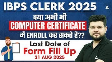 IBPS Clerk 2025 | क्या अभी भी Computer Certificate में Enroll कर सकते है?? | By Siddharth Srivastava