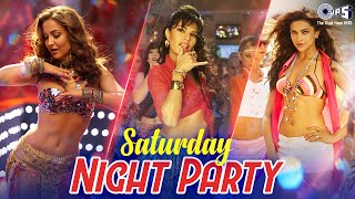 Saturday Night Party Songs | Chamma Chamma | Lat Lag Gayee | Party On My Mind | Hindi Dance Songs