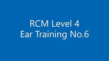 RCM Level 4 Ear Training No.6 (Day 21 -- 26)