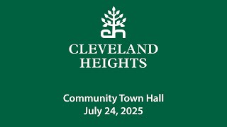 Cleveland Heights Community Town Hall July 24, 2025