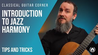 A Brief Introduction to Jazz Harmony for Classical Guitarists