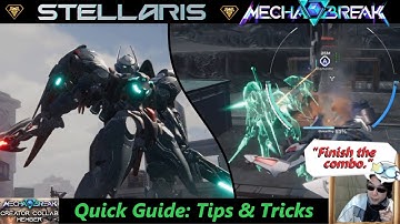 [Mecha Break] ~ Quick Stellaris Guide: Tips & Tricks