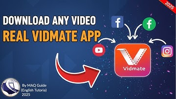 Official Vidmate App Download 2025 (MAQ Guide - English Tutorial)