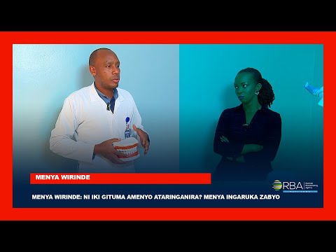 Menya Wirinde Ni Iki Gituma Amenyo Ataringanira Menya Ingaruka Zabyo 